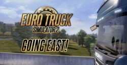Test de la nouvelle extension Euro Truck Simulator 2: Going East ! 