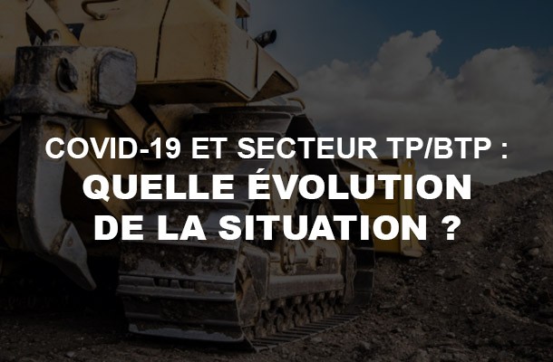 Covid-19 et TP/BTP : quelle est la situation en France ?